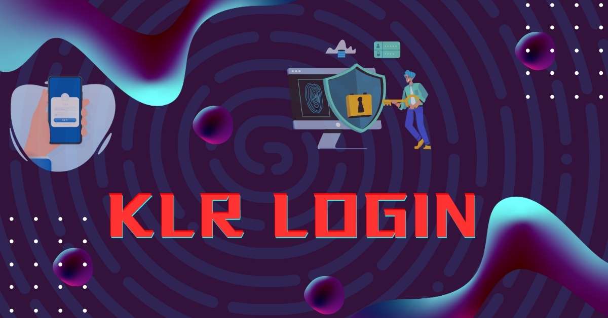 Everything You Need to Know About KLR Login