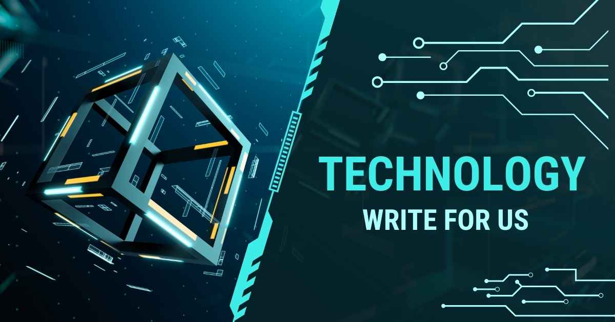 Technology Write for Us