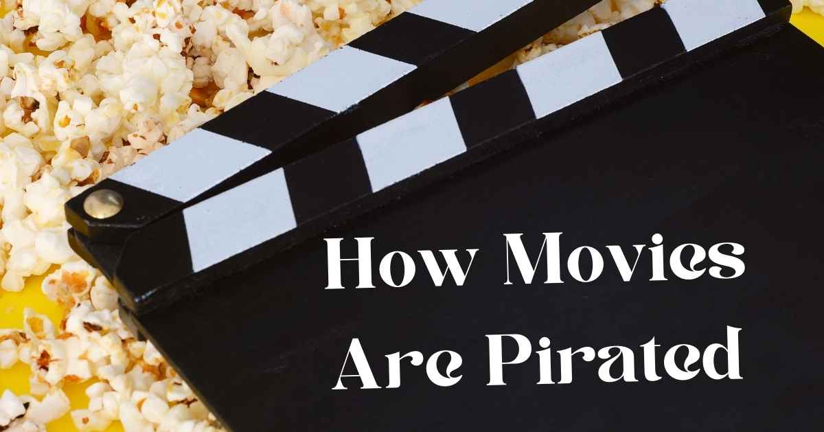 movies are pirated