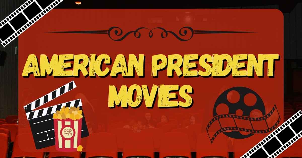 American President Movies: Best Iconic Films About U.S. Leaders