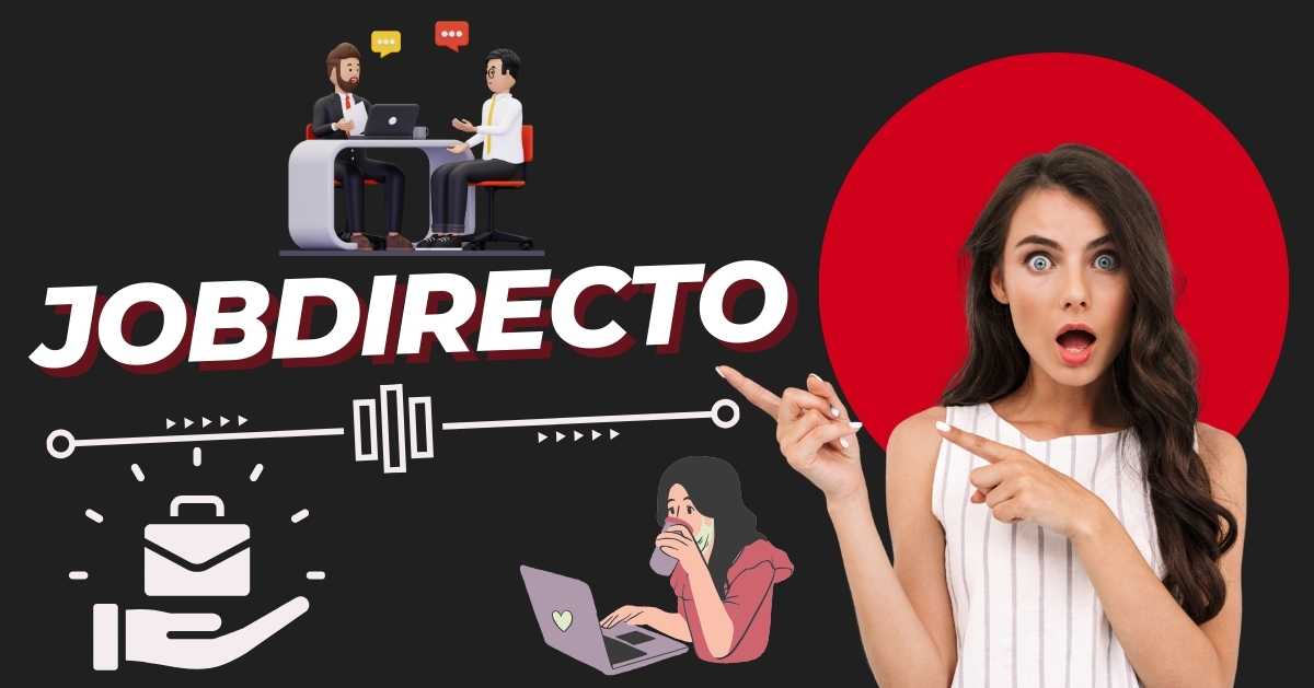 JobDirecto: Your Ultimate Guide to Finding the Best Job Opportunities